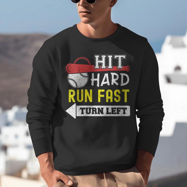 Women's Hit Hard Run Fast Turn Left Baseball Quote Fan Coach Unisex Sweatshirt