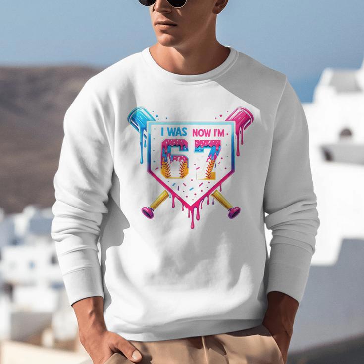 Baseball Drip I Was 6 Now I'm 7 67 Meme 7th Birthday Unisex Sweatshirt Baseball Drip I Was 6 Now I'm 7 67 Meme 7th Birthday Unisex Sweatshirt