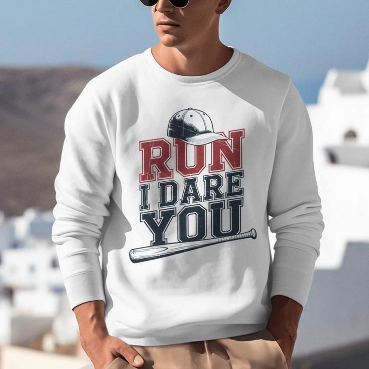 Run I Dare You Baseball Catcher Player Fan Unisex Sweatshirt
