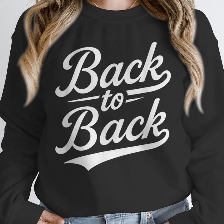 Back To Back For Boys Girls Men Women Baseball Unisex Sweatshirt