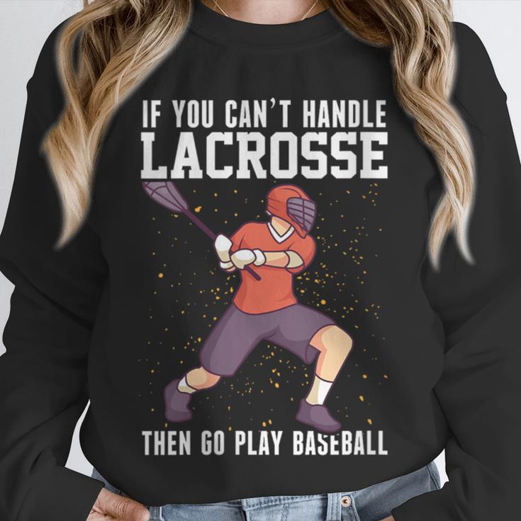 If You Can’t Handle Lacrosse Then Go Play Baseball Unisex Sweatshirt If You Can’t Handle Lacrosse Then Go Play Baseball Unisex Sweatshirt