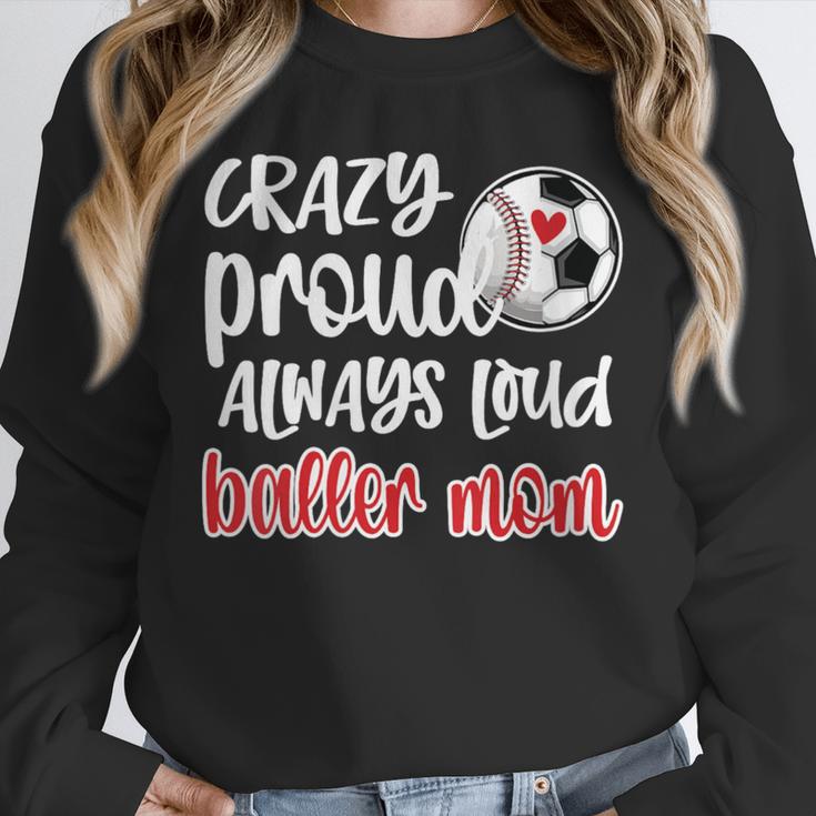 Crazy Proud Soccer Baseball Player Mom Ball Mother Unisex Sweatshirt Crazy Proud Soccer Baseball Player Mom Ball Mother Unisex Sweatshirt