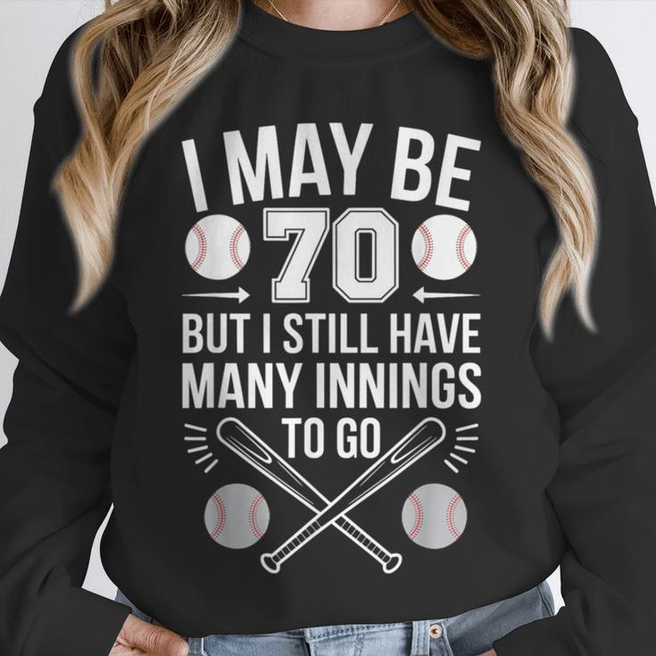 I May Be 70 Baseball Player 70th Birthday Party Unisex Sweatshirt I May Be 70 Baseball Player 70th Birthday Party Unisex Sweatshirt