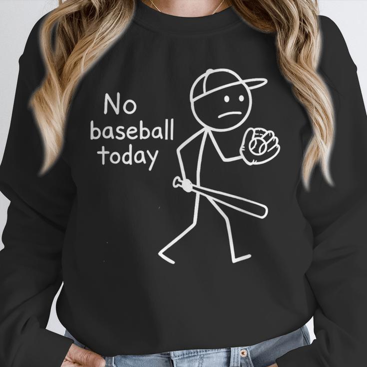 No Baseball Game Today Sad Stickfigure Baseball Player Unisex Sweatshirt