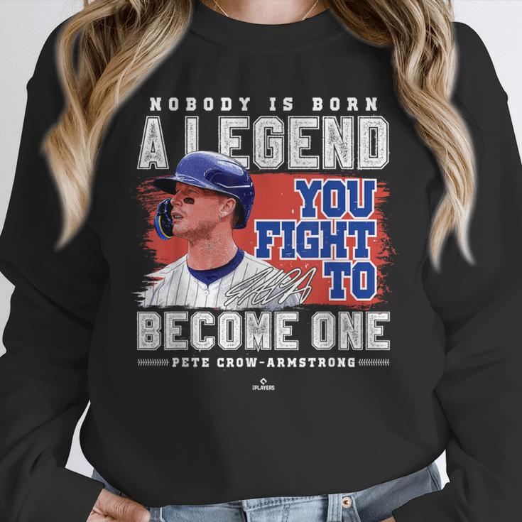 Nobody Is Born A Legend Pete Crow Armstrong Chicago Baseball Unisex Sweatshirt Nobody Is Born A Legend Pete Crow Armstrong Chicago Baseball Unisex Sweatshirt