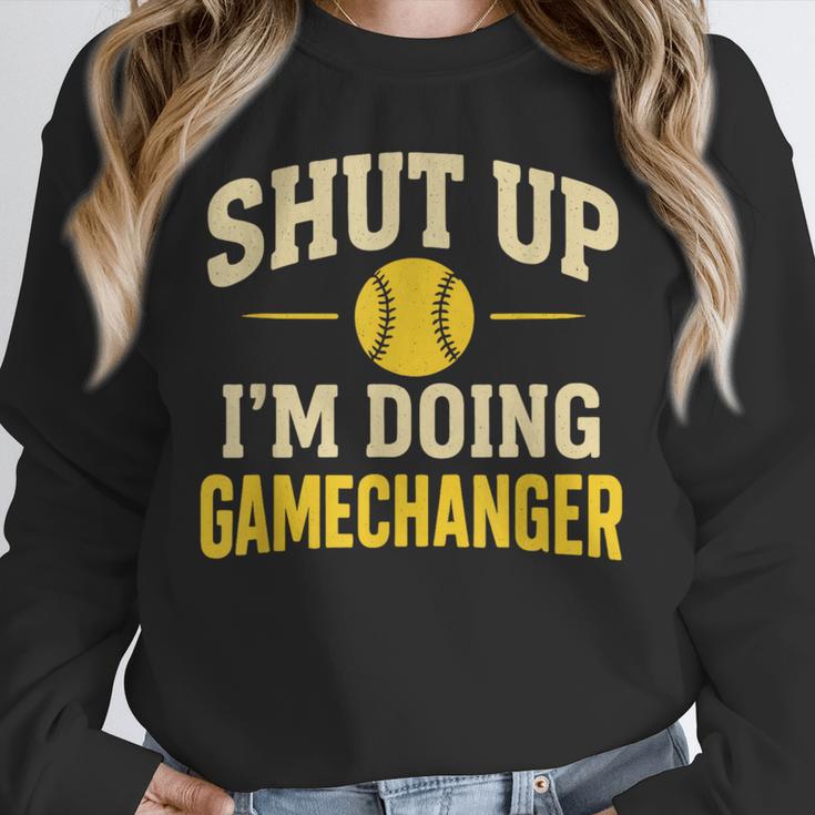 Shut Up I'm Doing Gamechanger Baseball Softball Cheer Unisex Sweatshirt