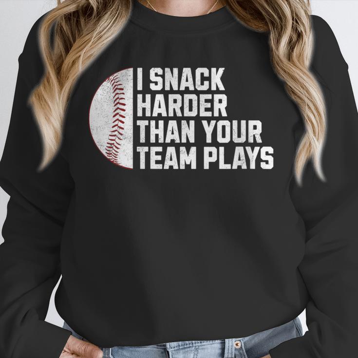 I Snack Harder Than Your Team Plays Baseball Men Women Unisex Sweatshirt I Snack Harder Than Your Team Plays Baseball Men Women Unisex Sweatshirt