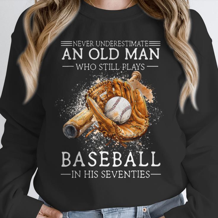Never Underestimate An Old Man Who Still Plays Baseball Unisex Sweatshirt Never Underestimate An Old Man Who Still Plays Baseball Unisex Sweatshirt