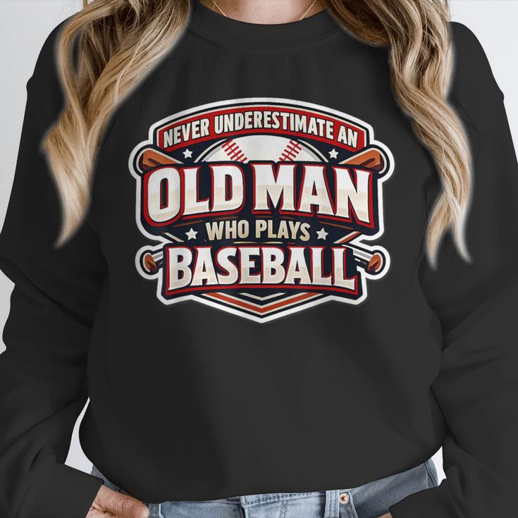 Never Underestimate An Old Man Who Plays Baseball Unisex Sweatshirt Never Underestimate An Old Man Who Plays Baseball Unisex Sweatshirt