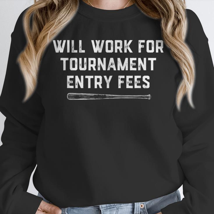 Will Work For Tournament Entry Fees – Travel Baseball Unisex Sweatshirt Will Work For Tournament Entry Fees – Travel Baseball Unisex Sweatshirt