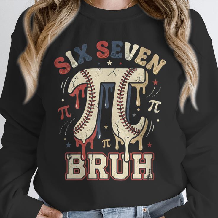 Women's Six Seven 67 Bruh 6 7 Happy Pi Day Baseball Be Irrational Unisex Sweatshirt Women's Six Seven 67 Bruh 6 7 Happy Pi Day Baseball Be Irrational Unisex Sweatshirt