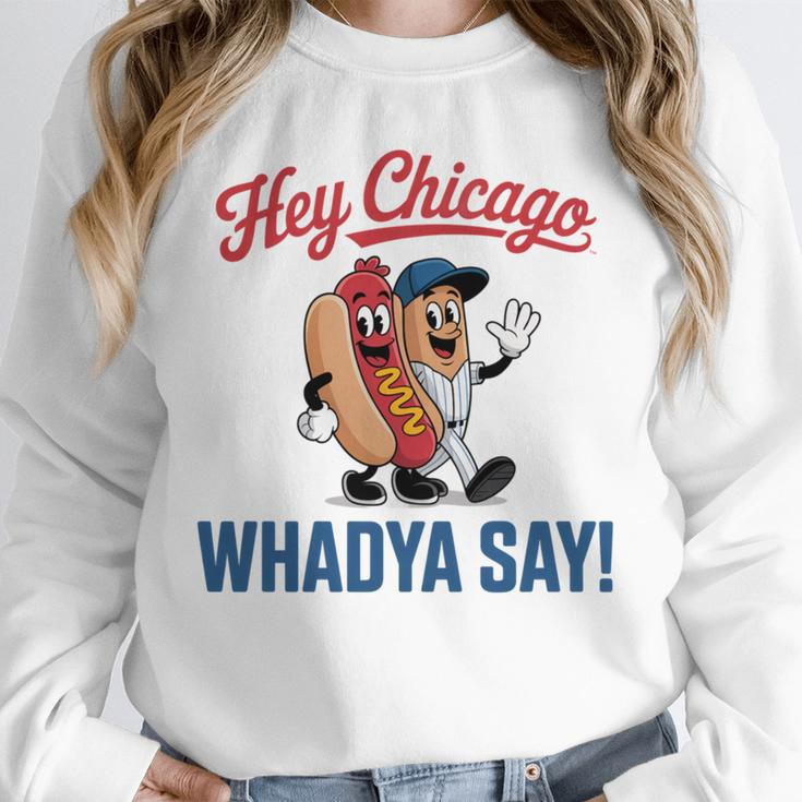 Hey Chicago Whadya Say Baseball Hot Dog Unisex Sweatshirt