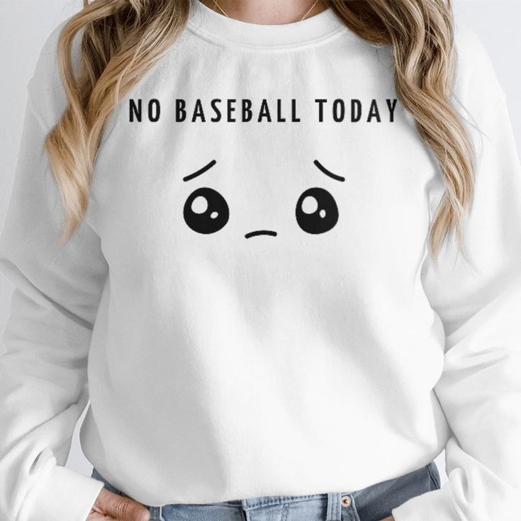 No Baseball Today Minimalist Sad Face Baseball Lover Unisex Sweatshirt