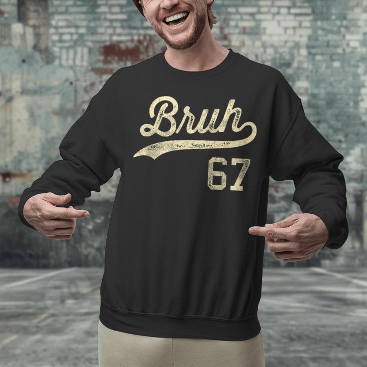 67 Six Seven Bruh Meme Baseball Style Vintage Unisex Sweatshirt 67 Six Seven Bruh Meme Baseball Style Vintage Unisex Sweatshirt
