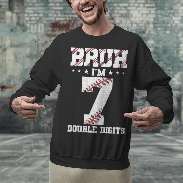 7th Birthday Baseball Bruh I'm 7 Double Digits 7 Years Old Unisex Sweatshirt 7th Birthday Baseball Bruh I'm 7 Double Digits 7 Years Old Unisex Sweatshirt