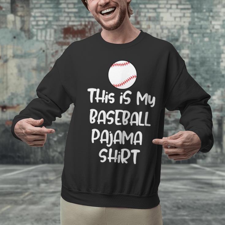 This Is My Baseball Pajama Shirt For Players Teens Boys Girl Unisex Sweatshirt This Is My Baseball Pajama Shirt For Players Teens Boys Girl Unisex Sweatshirt