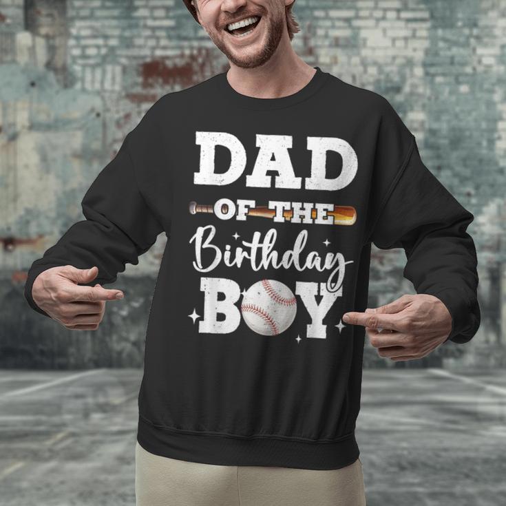 Dad Of The Birthday Boy Baseball Bday Family Unisex Sweatshirt Dad Of The Birthday Boy Baseball Bday Family Unisex Sweatshirt