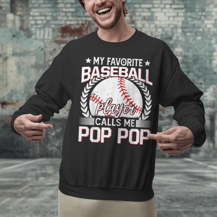 My Favorite Baseball Player Calls Me Pop Pop Unisex Sweatshirt My Favorite Baseball Player Calls Me Pop Pop Unisex Sweatshirt