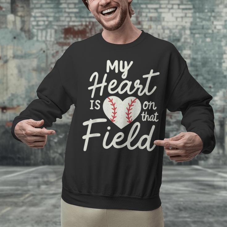 My Heart Is On That Field Baseball Unisex Sweatshirt My Heart Is On That Field Baseball Unisex Sweatshirt