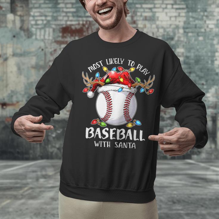 Most Likely To Play Baseball With Santa Christmas Xmas Unisex Sweatshirt Most Likely To Play Baseball With Santa Christmas Xmas Unisex Sweatshirt