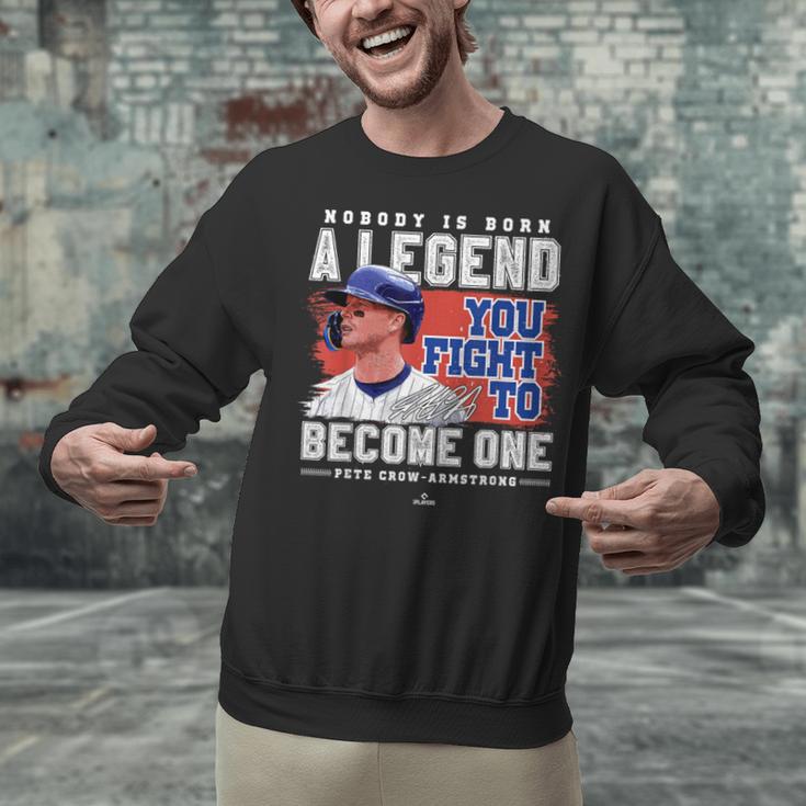 Nobody Is Born A Legend Pete Crow Armstrong Chicago Baseball Unisex Sweatshirt Nobody Is Born A Legend Pete Crow Armstrong Chicago Baseball Unisex Sweatshirt