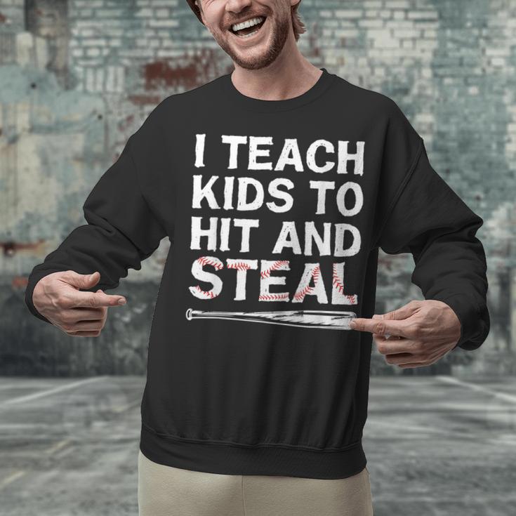 I Teach Kids To Hit And Steal Baseball Coach Sport Lover Men Unisex Sweatshirt I Teach Kids To Hit And Steal Baseball Coach Sport Lover Men Unisex Sweatshirt