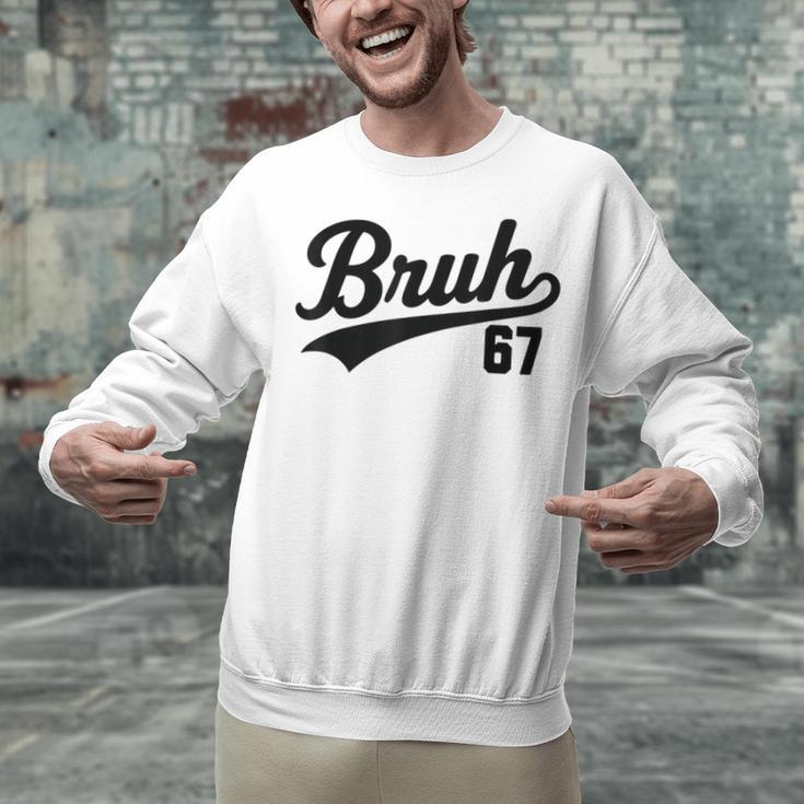 Bruh Baseball Style Number 67 Sports Bro Slang Meme Brother Unisex Sweatshirt Bruh Baseball Style Number 67 Sports Bro Slang Meme Brother Unisex Sweatshirt