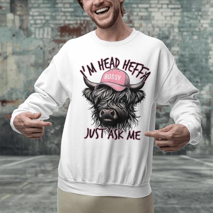 I'm Head Heffa Just Ask Me Bossy Highland Cow Baseball Cap Unisex Sweatshirt I'm Head Heffa Just Ask Me Bossy Highland Cow Baseball Cap Unisex Sweatshirt
