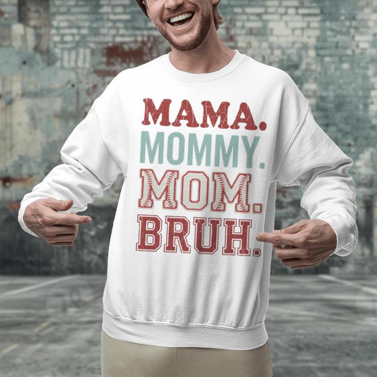 Mama Mommy Mom Bruh Baseball Mom Life Unisex Sweatshirt Mama Mommy Mom Bruh Baseball Mom Life Unisex Sweatshirt