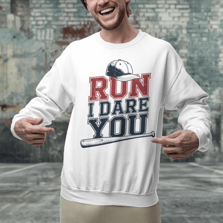 Run I Dare You Baseball Catcher Player Fan Unisex Sweatshirt