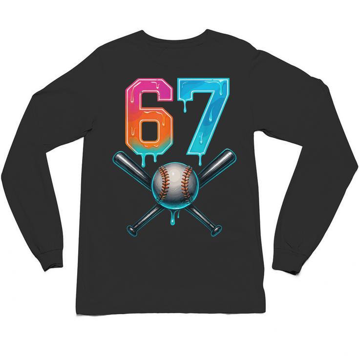 67 Baseball Meme Cool Drip Number 67 Player Or 67th Birthday Unisex Long Sleeve T-Shirt