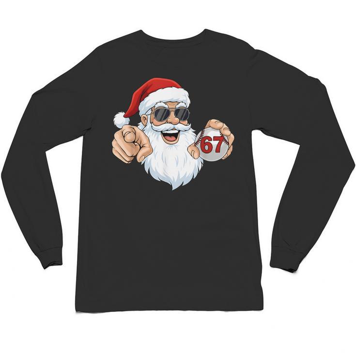 67 Baseball Santa Six Seven Meme Christmas Men Women Kids Unisex Long Sleeve T-Shirt