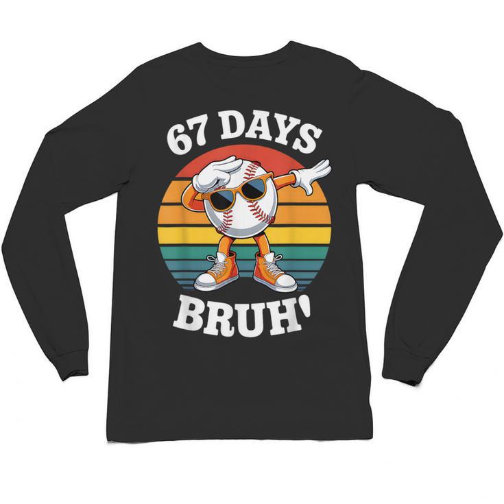 67 Days Of School Bruh Teacher Kids Dabbing Baseball Unisex Long Sleeve T-Shirt