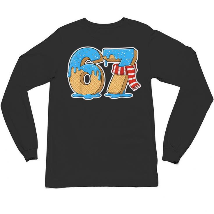 67 Ice Cream Drip Six Seven Baseball Drip 67 Boys Meme Unisex Long Sleeve T-Shirt