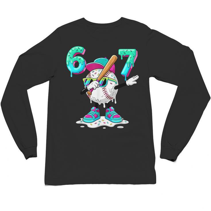 67 Meme Six Seven Meme Baseball Dapping Ice Cream Drip Unisex Long Sleeve T-Shirt