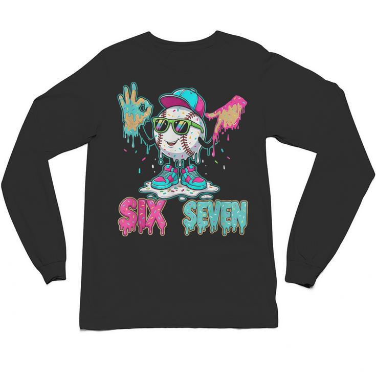 Baseball 67 Drip Six Seven Hand Signs Ice Cream Meme Unisex Long Sleeve T-Shirt