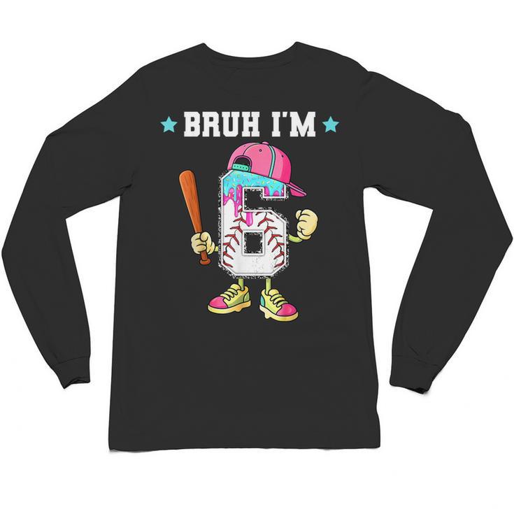 Baseball 6th Birthday Boy Ice Cream Drip Bruh I'm 6 Year Old Unisex Long Sleeve T-Shirt