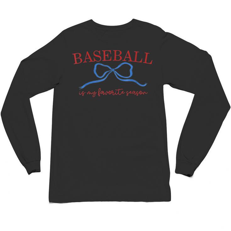Baseball Is My Favorite Season Shirt Baseball Season Vibes Unisex Long Sleeve T-Shirt