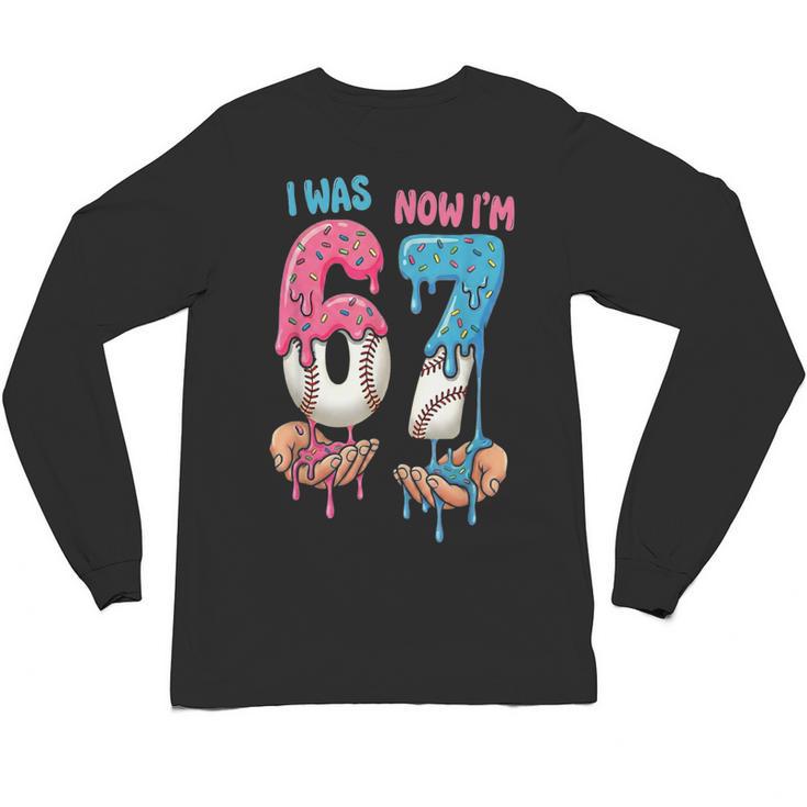 Baseball Ice Cream I Was 6 Now I'm 7 67 Birthday Boy Unisex Long Sleeve T-Shirt