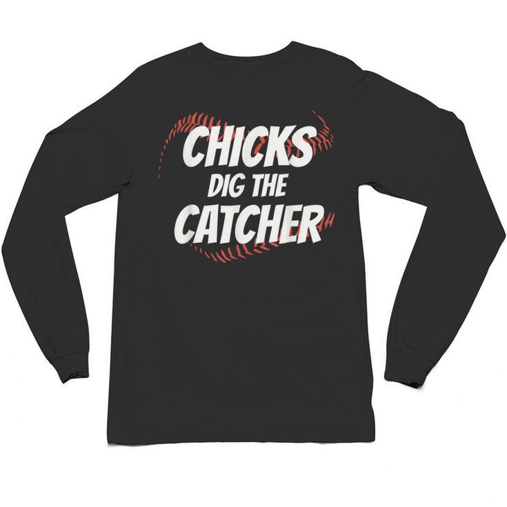 Baseball Seams Chicks Dig The Catcher Unisex Long Sleeve T-Shirt