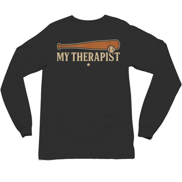 Baseball Tee My Therapist Bat Men Women Kids Unisex Long Sleeve T-Shirt