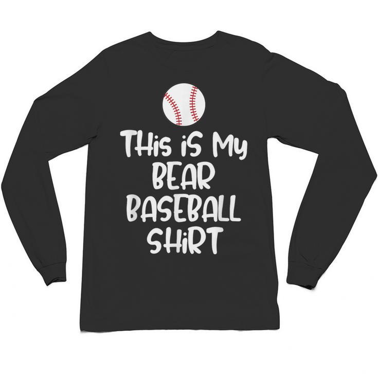Bear Baseball Shirt For Players Fans And Moms Unisex Long Sleeve T-Shirt