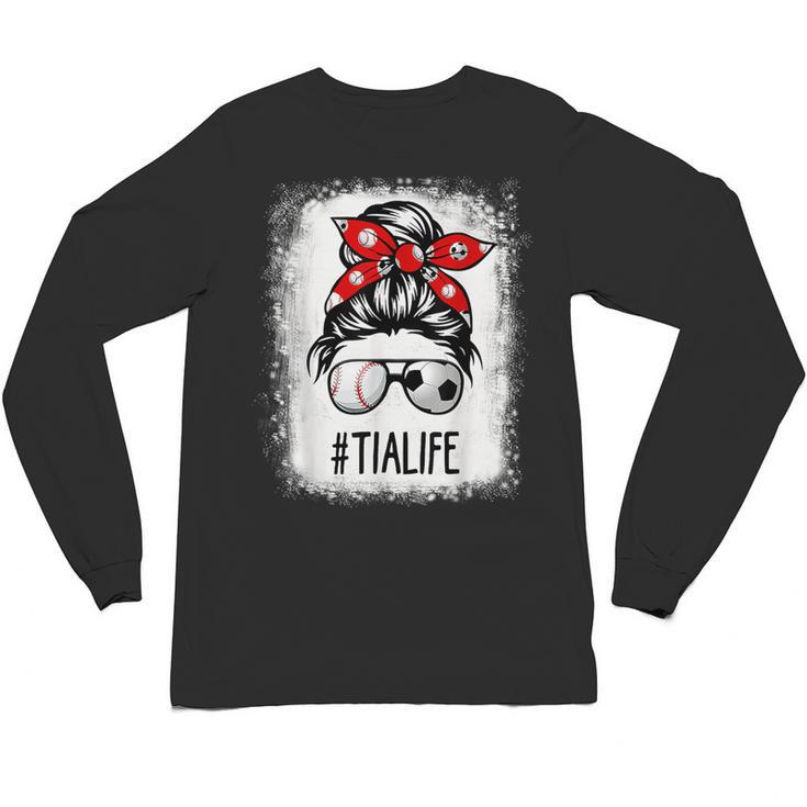 Bleached Tia Life Soccer Messy Bun Baseball Game Day Unisex Long Sleeve T-Shirt