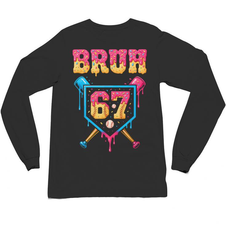 Bruh Baseball Ice Cream Drip Number 67 Player 67th Birthday Unisex Long Sleeve T-Shirt