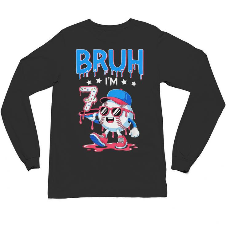 Bruh I'm 7 Baseball Ice Cream Drip It's My 7th Birthday Unisex Long Sleeve T-Shirt