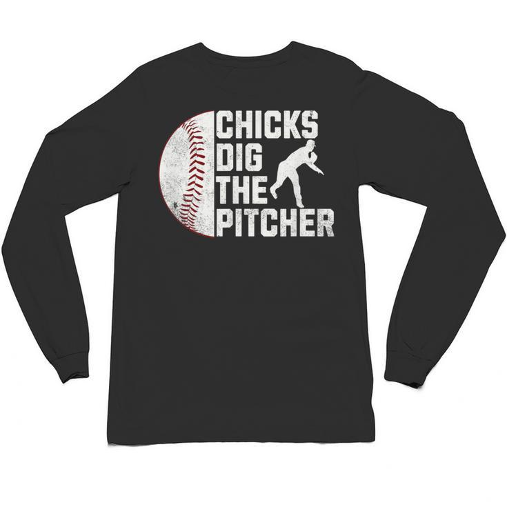 Chicks Dig The Pitcher Baseball Unisex Long Sleeve T-Shirt