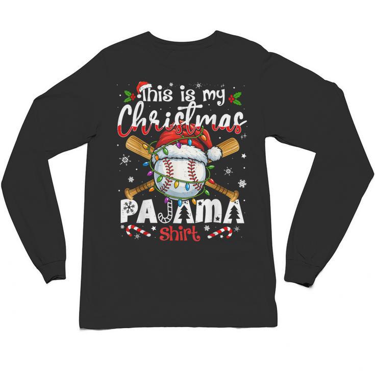 This Is My Christmas Pajama Shirt Baseball Xmas PJs Boys Men Unisex Long Sleeve T-Shirt