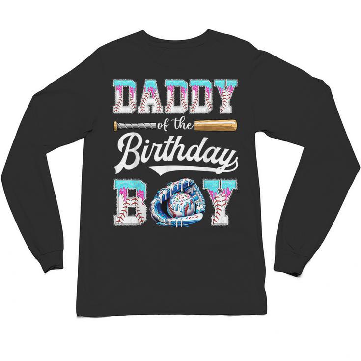 Daddy Of The Birthday Boy Baseball Ice Cream Drip Matching Unisex Long Sleeve T-Shirt