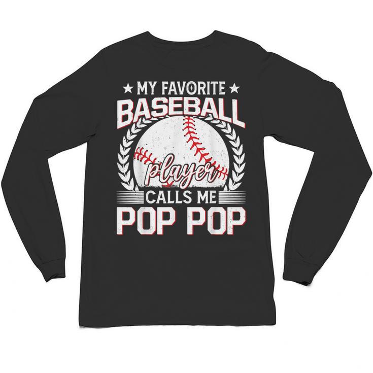My Favorite Baseball Player Calls Me Pop Pop Unisex Long Sleeve T-Shirt
