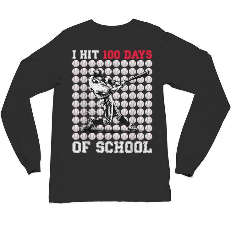 I Hit 100 Days Of School Baseball 100th Day Boys Kids Unisex Long Sleeve T-Shirt